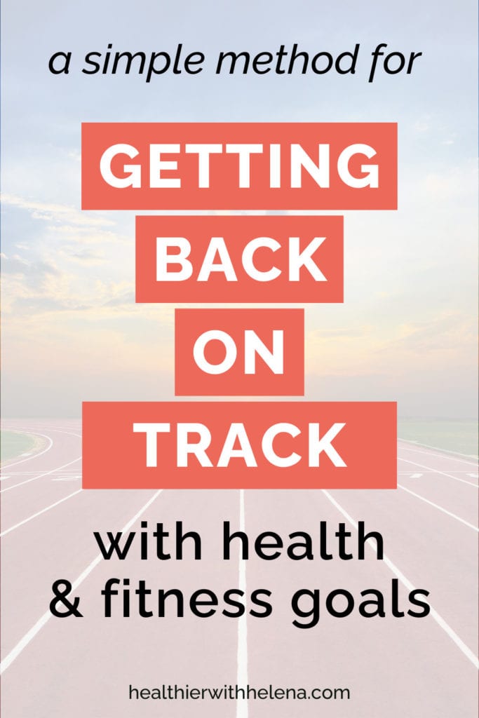 Pin that says "a simple method for getting back on track with health & fitness goals" with a background picture of a running track at sunset