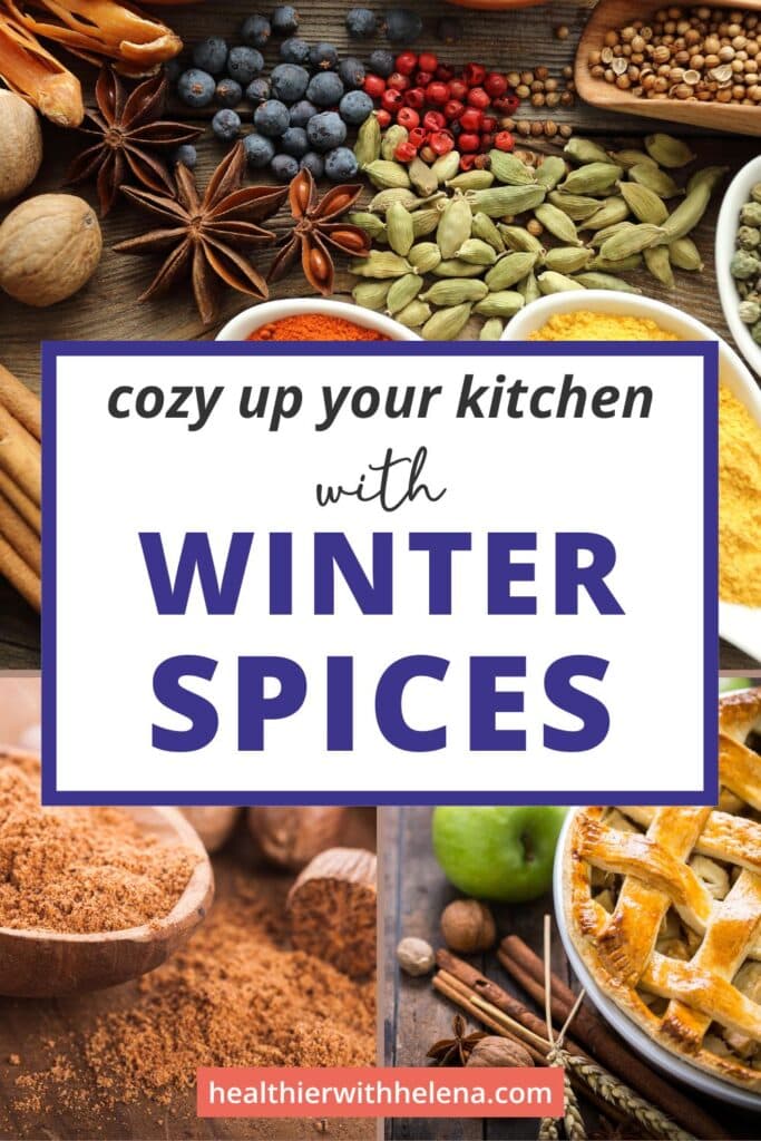 Pinterest Pin that says "cozy up your kitchen with winter spices" and has images of apple pie, cinnamon, and other spices